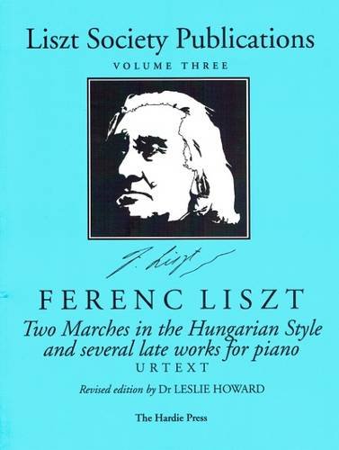 9780946868377: Liszt Society Publications: Two Marches in the Hungarian Style and Several Late Works for Piano: 3