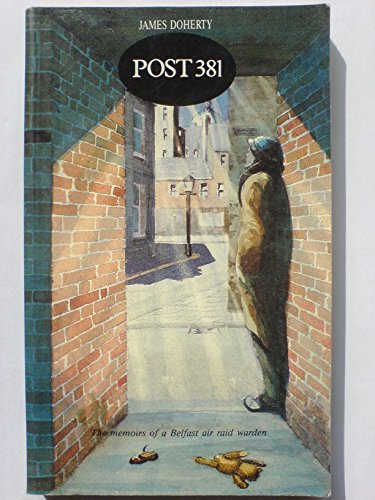 Stock image for Post 381: Memoirs of a Belfast Air Raid Warden for sale by WorldofBooks