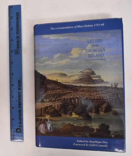 Stock image for Letters from Georgian Ireland: The correspondence of Mary Delany, 1731-68 for sale by Wonder Book