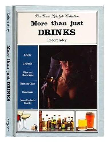 More Than Just Drinks (Good Lifestyle Collection) (9780946883110) by Adey, Robert