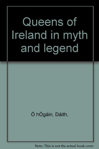 Stock image for Queens of Ireland in myth and legend for sale by HPB-Diamond