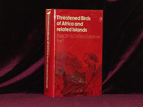 Threatened Birds of Africa and Related Islands (ICBP/IUCN Red Data Book) (9780946888085) by N.J. And S.N. Stuart Collar