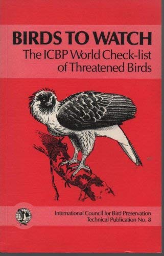 9780946888122: I.C.P.B. World Checklist of Threatened Birds (No. 1) (Birds to Watch)