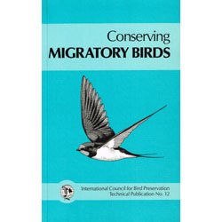 Imagen de archivo de Conserving migratory birds (ICBP technical publication) a la venta por Phatpocket Limited