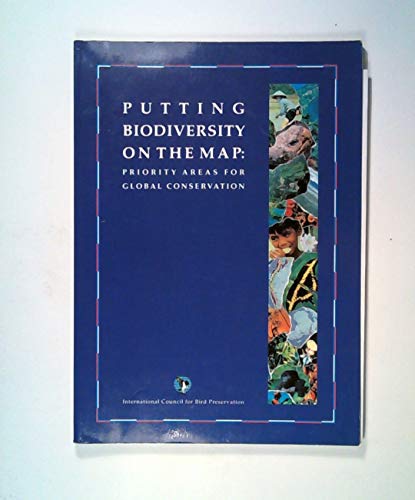 Imagen de archivo de Putting Biodiversity on the Map Priority Areas for Global Conservation w/ foreword by Edward O. Wilson a la venta por COLLINS BOOKS