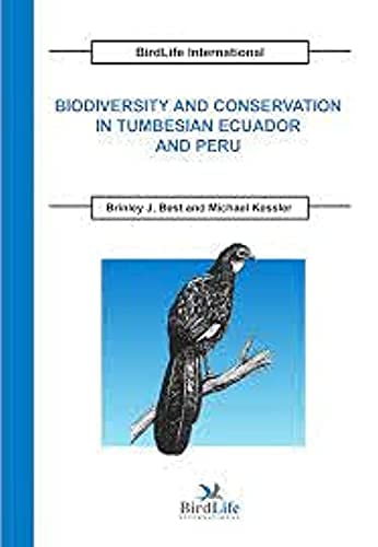 Biodiversity and conservation in Tumbesian Ecuador and Peru (9780946888269) by Best, Brinley