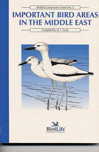 Imagen de archivo de Important Bird Areas in the Middle East (Birdlife Conservation Series, No. 2) a la venta por Last Word Books