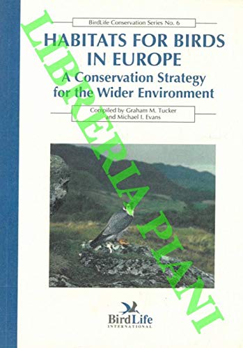Habitats for Birds in Europe (9780946888320) by Tucker, Graham M; Evans, Michael I