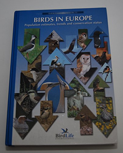 9780946888535: Birds in Europe: Population Estimates, Trends and Conservation Status: v. 12 (Birdlife Conservation)