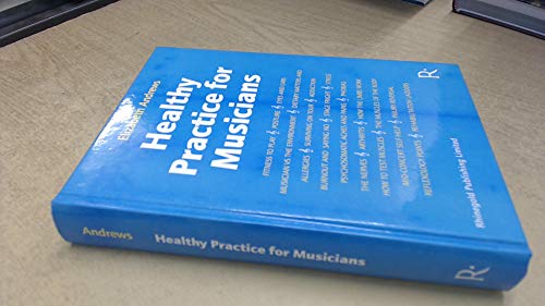 Beispielbild fr Healthy Practice for Musicians zum Verkauf von WorldofBooks