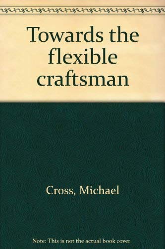 Beispielbild fr Towards the Flexible Craftsman (Technical Change Centre) zum Verkauf von PsychoBabel & Skoob Books