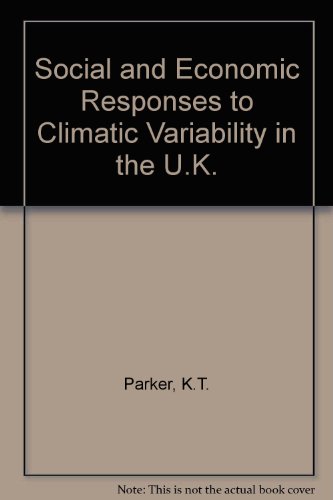 Stock image for Social and Economic Responses to Climatic Variability in the UK for sale by PsychoBabel & Skoob Books