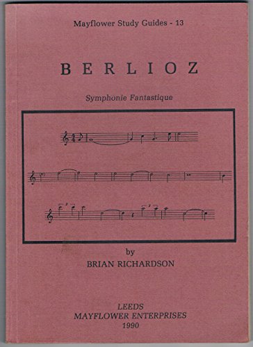 Stock image for Berlioz: Symphonie Fantastique (Mayflower study guides) for sale by WorldofBooks