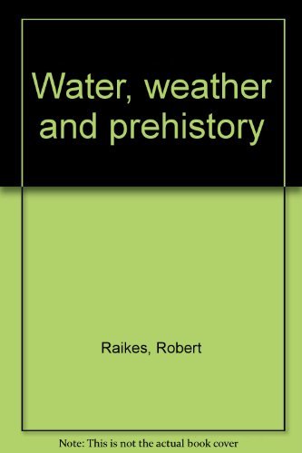 Imagen de archivo de Water, weather and prehistory a la venta por Zubal-Books, Since 1961