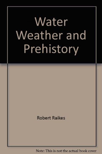 Stock image for Water, Weather and Prehistory. for sale by N. Fagin Books