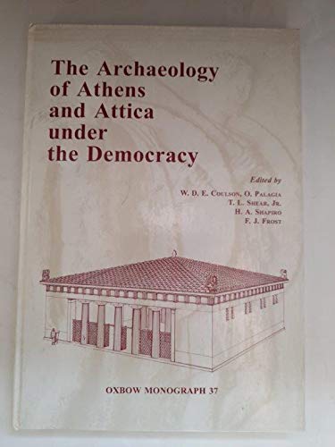 Imagen de archivo de The Archaeology of Athens and Attica Under the Democracy a la venta por ThriftBooks-Dallas