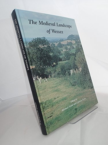 Stock image for The Medieval Landscape of Wessex for sale by Chequamegon Books