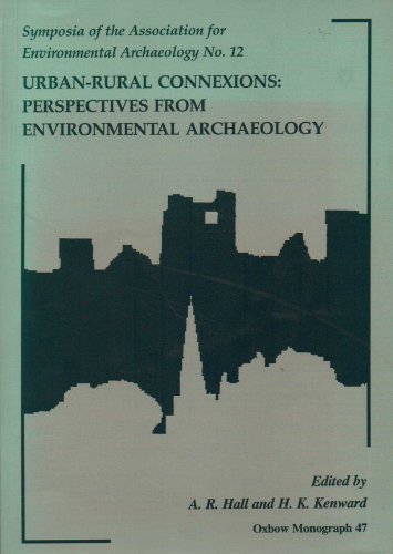 Stock image for Urban-Rural Connexions: Perspectives from Environmental Archaeology for sale by N. Fagin Books