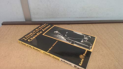 9780946918027: I Think of My Mother: Notes on the Life and Times of Claudia Jones