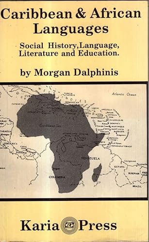 Stock image for Caribbean & African Languages : Social History, Language, Literature and Education for sale by Better World Books