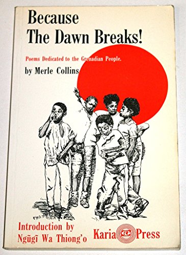 9780946918096: Because the dawn breaks! : poems dedicated to the Grenadian people