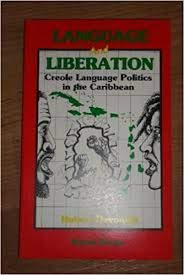 Stock image for Language and Liberation: Creole Language Politics in the Caribbean for sale by WorldofBooks