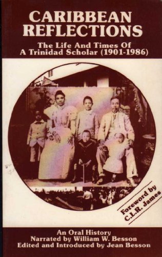Stock image for Caribbean Reflections: The Life and Times of a Trinidad Scholar (1901-1986) for sale by GreatBookPrices