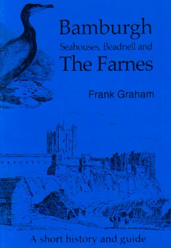 Bamburgh, Seahouses and the Farnes (9780946928392) by Graham, Frank