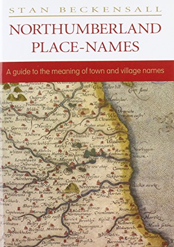 Beispielbild fr Northumberland Place Names: A Guide to the Meaning of Town and Village Names zum Verkauf von WorldofBooks