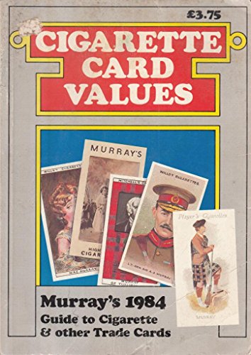 Stock image for Cigarette Card Values (Murray's Guide to Cigarette & Other Trade Cards) for sale by WorldofBooks