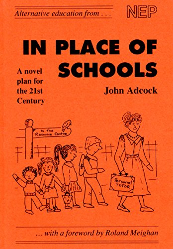 Stock image for In Place of Schools: A Novel Plan for the 21st Century for sale by WorldofBooks