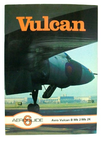 Stock image for Aeroguide 6 - Avro Vulcan B Mk. 2 / Mk. 2K for sale by Wonder Book