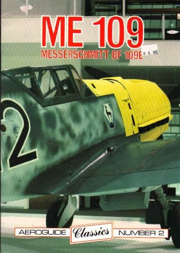 Imagen de archivo de Aeroguide Classics No. 2 - Messerschmitt Bf 109 E a la venta por Lewes Book Centre