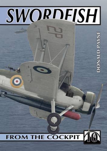 Beispielbild fr From the Cockpit No. 10: Fairey Swordfish zum Verkauf von WorldofBooks