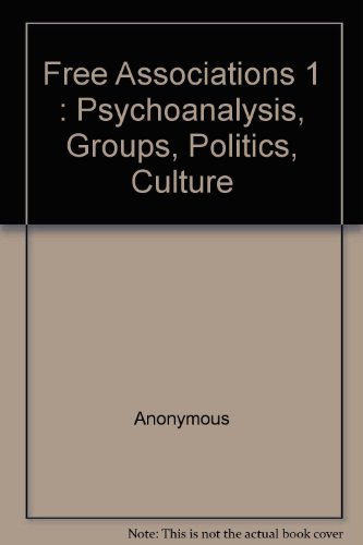 Stock image for Free Associations 1 : Psychoanalysis, Groups, Politics, Culture for sale by Aynam Book Disposals (ABD)