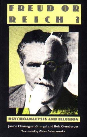 Imagen de archivo de Freud or Reich? Psychoanalysis and Illusion a la venta por SAVERY BOOKS