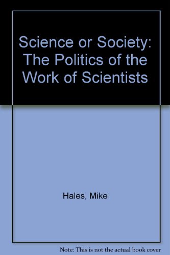 Imagen de archivo de Science or Society: The Politics of the Work of Scientists a la venta por Harbor Books LLC