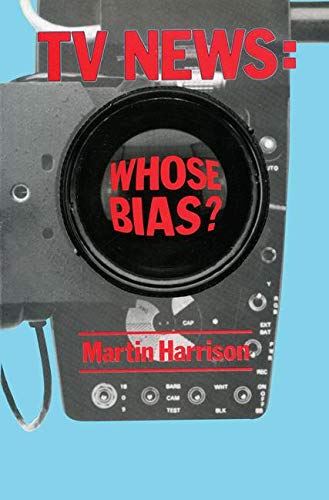 Beispielbild fr Television News: Whose Bias? - A Casebook Analysis of Strikes, Television and Media Studies zum Verkauf von WorldofBooks