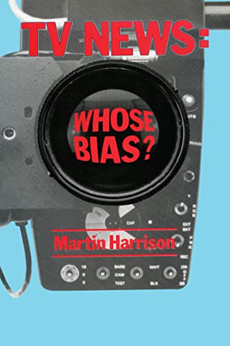 Stock image for Television News : Whose Bias? - a Casebook Analysis of Strikes, Television and Media Studies for sale by Better World Books