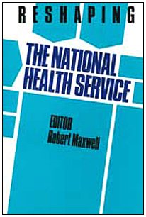 9780946967186: Reshaping the National Health Service