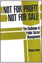 Stock image for Not for Profit: Not for Sale (Reshaping the Public Sector Series) for sale by Anybook.com