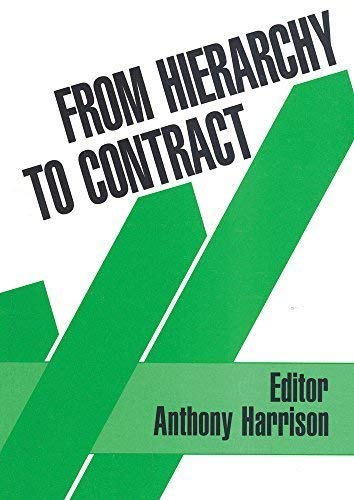 9780946967391: From Hierarchy to Contract (Reshaping the Public Sector S.)