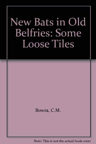 Stock image for New Bats in Old Belfries: Some Loose Tiles for sale by Bay Books