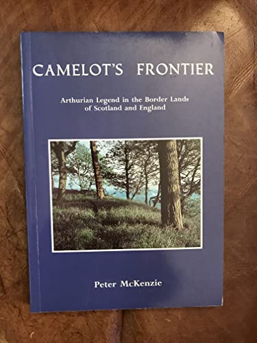 Stock image for Camelot's Frontier for sale by Ralph Carter Books