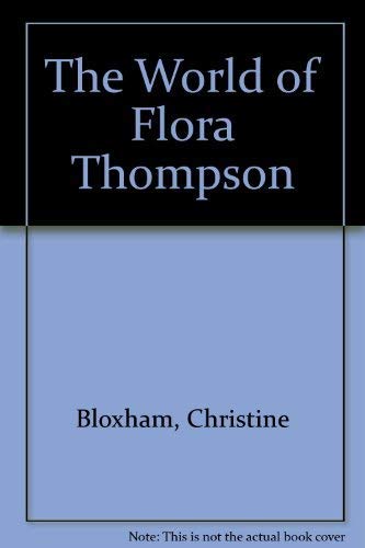 Beispielbild fr The World of Flora Thompson zum Verkauf von WorldofBooks
