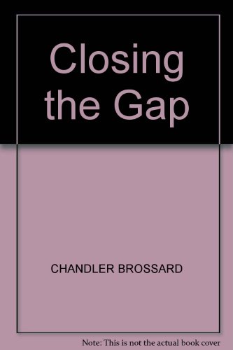 Closing the Gap (9780946980017) by Brossard, Chandler