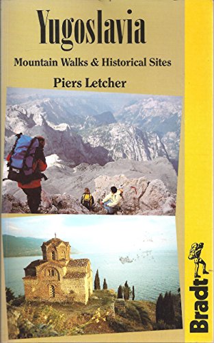 Yugoslavia: Mountain Walks & Historical Sites (9780946983292) by Piers Letcher