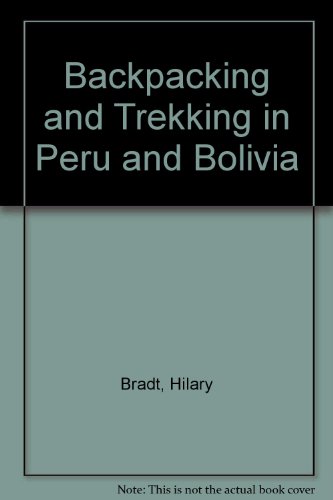 Imagen de archivo de Backpacking and Trekking in Peru and Bolivia (Spanish Edition) a la venta por Irish Booksellers