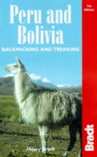 Backpacking and Trekking in Peru and Bolivia (9780946983865) by Hilary Bradt