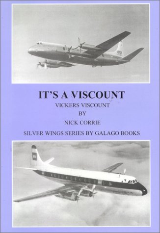 Stock image for It's a Viscount: Vickers Viscount (Silver Wings) for sale by Parrot Books